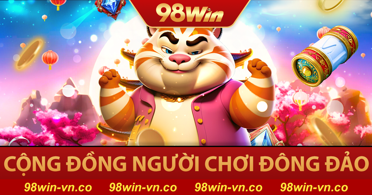 98WIN 🏆【98 WIN】- Link Vào Nhà Cái 98WIN.COM Tặng 98K 27 Hàng ngàn người chơi tham gia 98win mỗi ngày